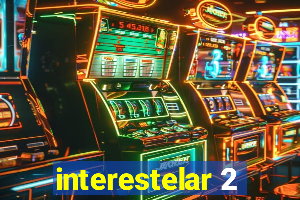 interestelar 2